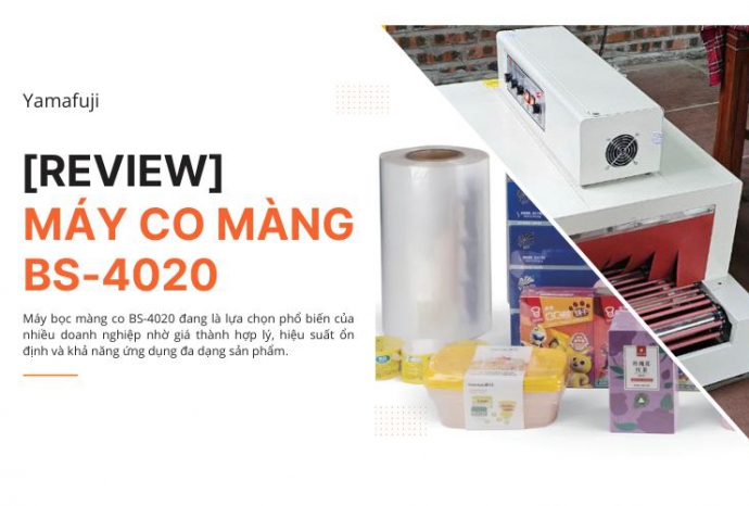 [Review] Máy bọc màng co BS-4020: Có đáng đầu tư không